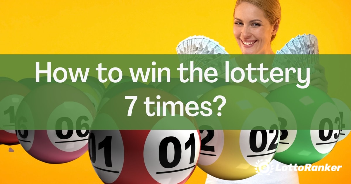 Як виграти в лотерею сім разів