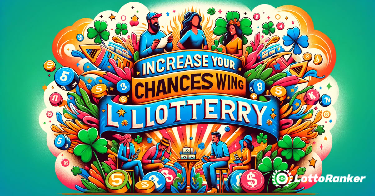 Збільште свої шанси виграти в лотерею